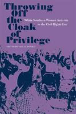 Pre-Owned Throwing Off the Cloak of Privilege: White Southern Women ...