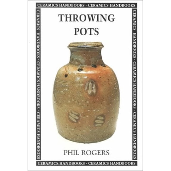 Pre-Owned Throwing Pots (Ceramics Handbooks) (Paperback) 0812217578 9780812217575