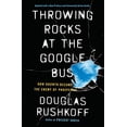 thumbnail image 1 of Pre-Owned Throwing Rocks at the Google Bus: How Growth Became the Enemy of Prosperity (Paperback) 014313129X 9780143131298, 1 of 1