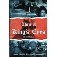 thumbnail image 1 of Thru A King's Eyes: 20/20 Wisdom, (Paperback), 1 of 1