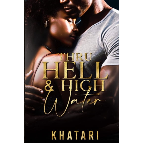 Thru Hell & High Water (Paperback)