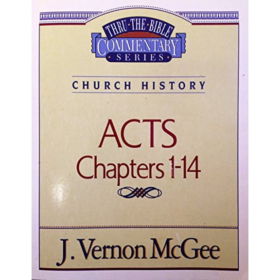 Pre-Owned Thru the Bible Commentary Acts 1-14