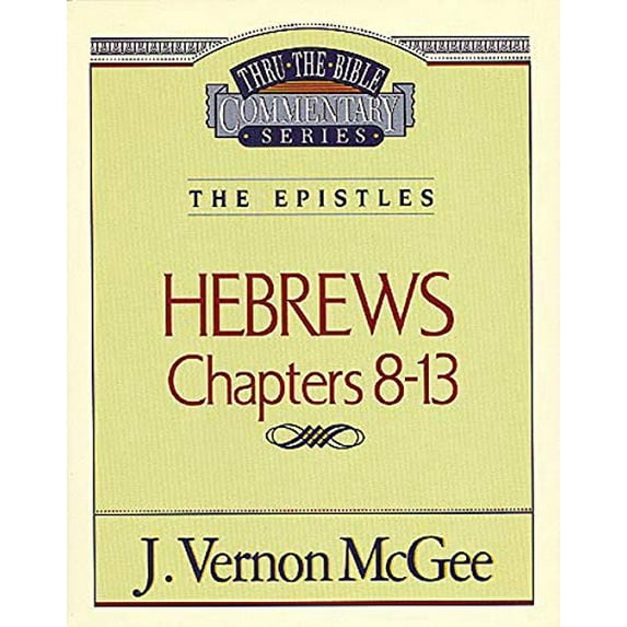 Pre-Owned Thru the Bible Vol. 52: The Epistles (Hebrews 8-13): 52 (Paperback) 078520833X 9780785208334