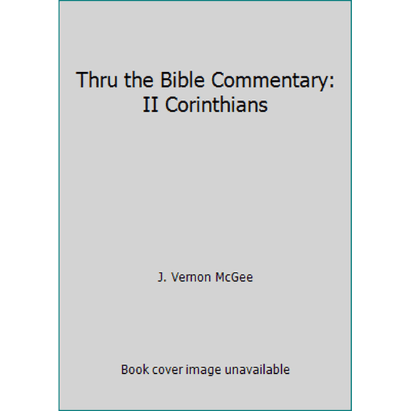 Pre-Owned Thru the Bible Commentary: II Corinthians (Paperback) 0840732961 9780840732965