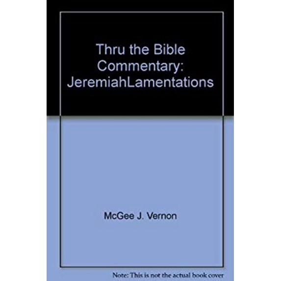 Pre-Owned Thru the Bible Commentary: Jeremiah/Lamentations (Paperback) 0840732759 9780840732750