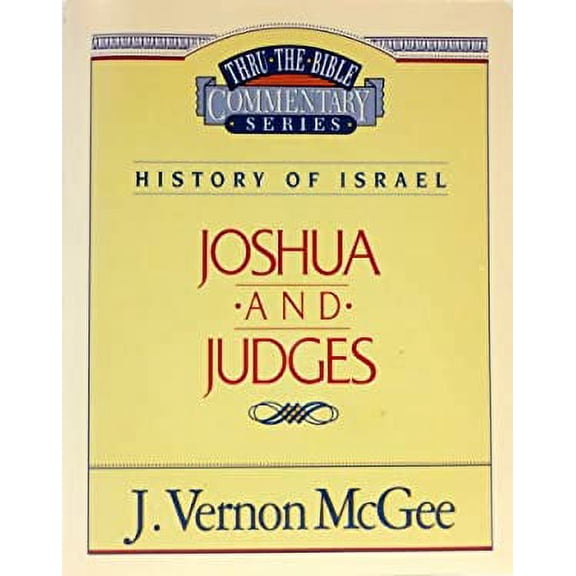 Pre-Owned Thru the Bible Commentary: Joshua/Judges (Paperback) 0840732600 9780840732606