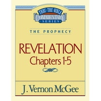 Thru the Bible Thru the Bible Vol. 58: The Prophecy (Revelation 1-5): 58, (Paperback)