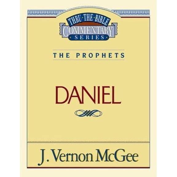 Pre-Owned Thru the Bible Vol. 26: The Prophets (Daniel): 26 (Paperback 9780785205395) by Dr. J Vernon McGee