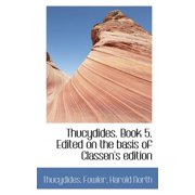 Thucydides. Book 5. Edited on the Basis of Classen's Edition Paperback
