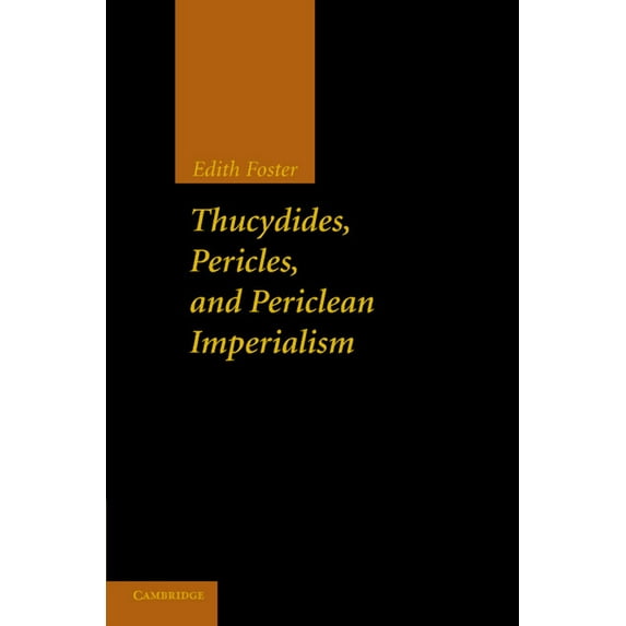 Thucydides, Pericles, and Periclean Imperialism, (Paperback)
