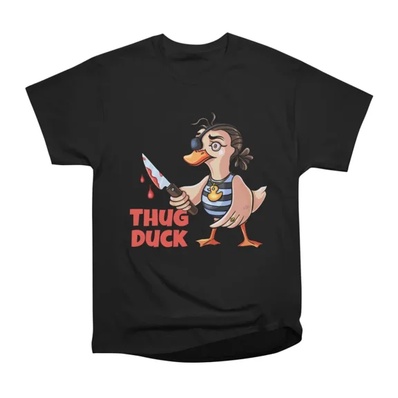 Thug Duck T-Shirt Tee Gift For Him Merch For Her Apparel For Friend
