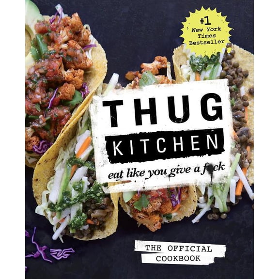 Thug Kitchen: Eat Like You Give A F*ck, Book 1 (Paperback)