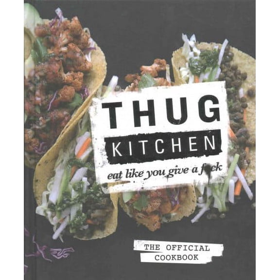 Pre-Owned Thug Kitchen: Eat Like You Give a F**k