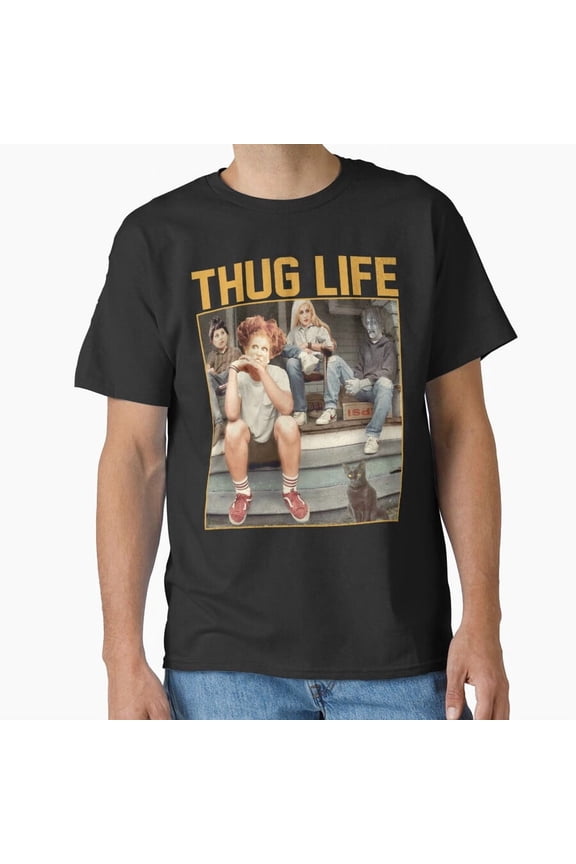 Thug Life Bad Witches Sanderson Sisters Hocus Pocus H38506 Unisex T-Shirt, Up to 5XL Available