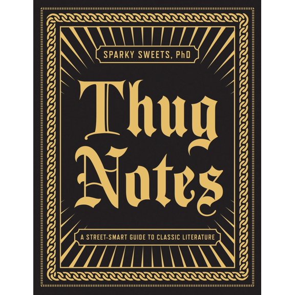 Pre-Owned Thug Notes: A Street-Smart Guide to Classic Literature (Paperback) 1101873043 9781101873045