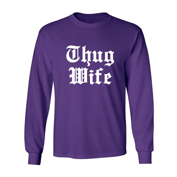 Thug Wife Adult Long Sleeve T-shirt