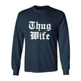 thumbnail image 1 of Thug Wife Adult Long Sleeve T-shirt, 1 of 3