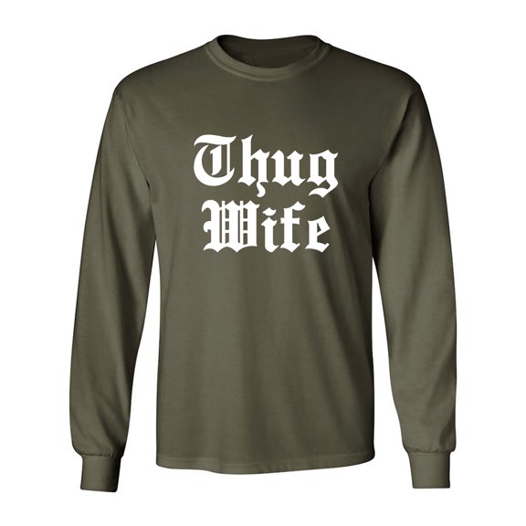 Thug Wife Adult Long Sleeve T-shirt