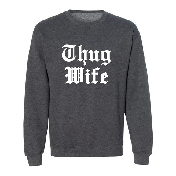 Thug Wife Crewneck Sweatshirt