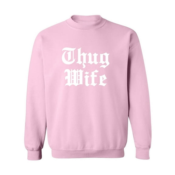 Thug Wife Crewneck Sweatshirt