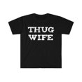 thumbnail image 1 of Thug Wife Unisex T-shirt S-3XL Romantic Anniversary Valentine's Day, 1 of 2