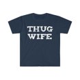 thumbnail image 1 of Thug Wife Unisex T-shirt S-3XL Romantic Anniversary Valentine's Day, 1 of 2
