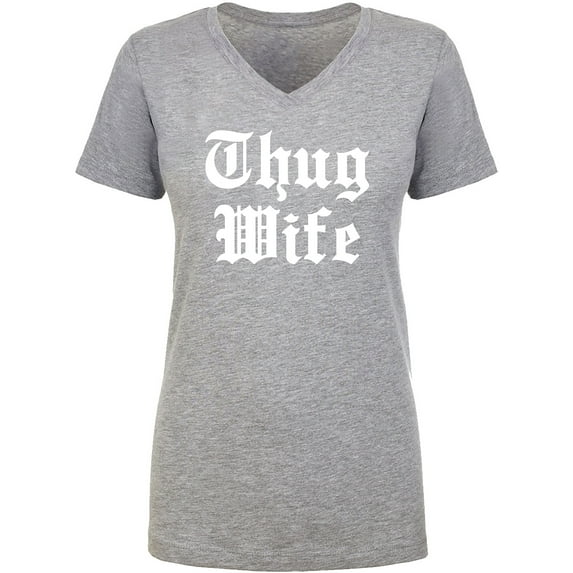 Thug Wife Womens V-Neck T-Shirt