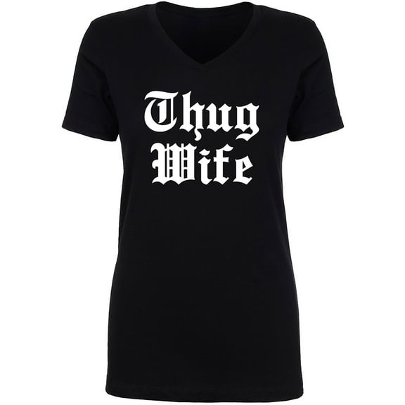 Thug Wife Womens V-Neck T-Shirt