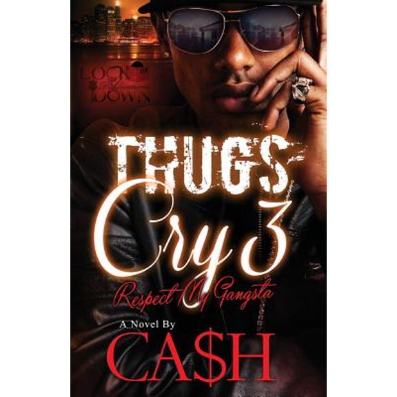 Thugs Cry 3: Respect my Gangsta (Paperback)