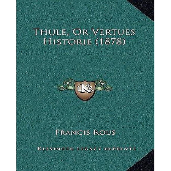 Thule, Or Vertues Historie (1878) (Hardcover)