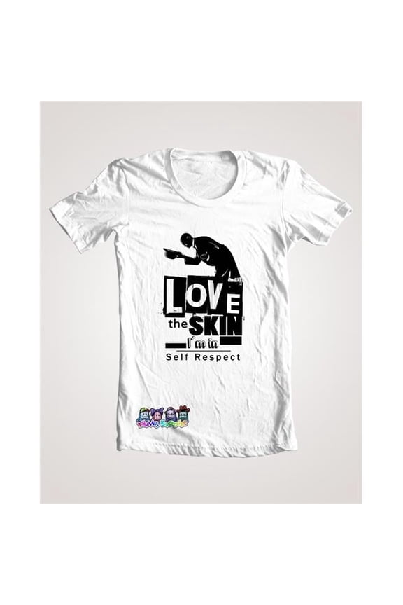 Love The Skin Im In - T-Shirt - 3XL