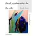 thumbnail image 1 of Thumb Position Studies for the Cello, Book Four, (Paperback), 1 of 1