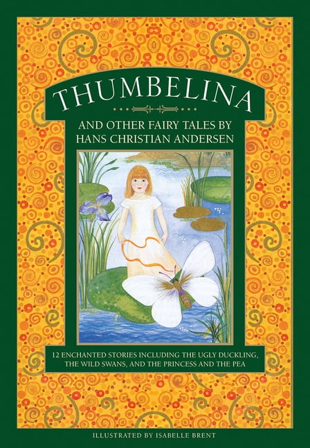 Thumbelina and Other Fairy Tales by Hans Christian Andersen : 12 ...