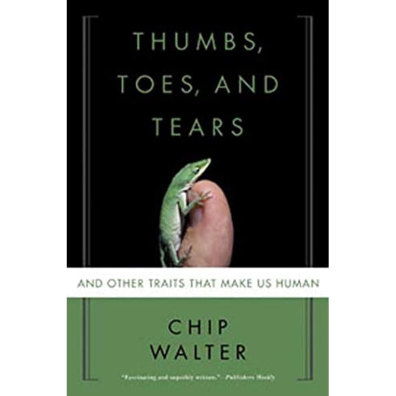Pre-Owned Thumbs, Toes, and Tears: And Other Traits That Make Us Human (Paperback) 0802716253 9780802716255