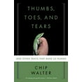 thumbnail image 1 of Pre-Owned Thumbs, Toes, and Tears: And Other Traits That Make Us Human (Paperback) 0802716253 9780802716255, 1 of 1