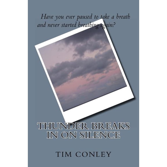 Thunder Breaks in on Silence