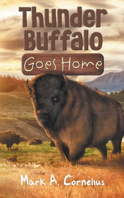 Thunder Buffalo Goes Home, (Hardcover)