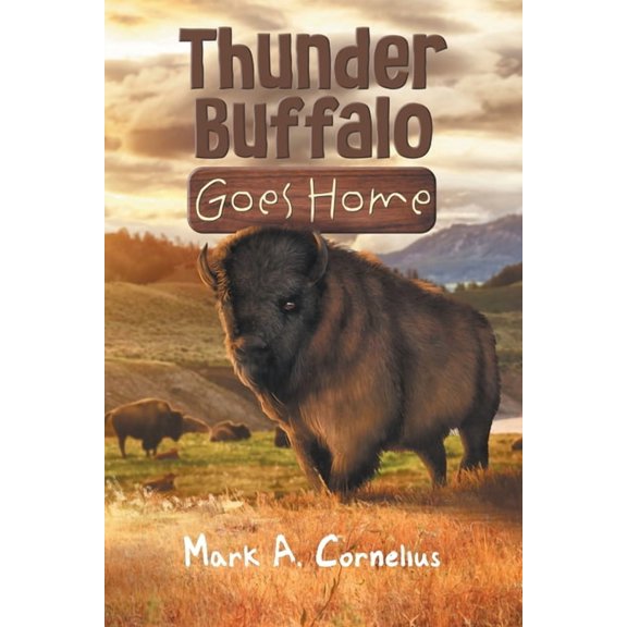 Thunder Buffalo Goes Home, (Paperback)
