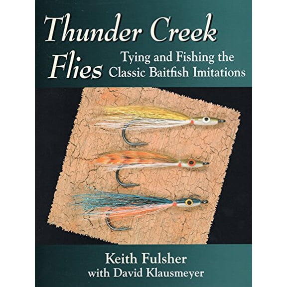 Pre-Owned Thunder Creek Flies: Tying and Fishing the Classic Baitfish Imitations Paperback
