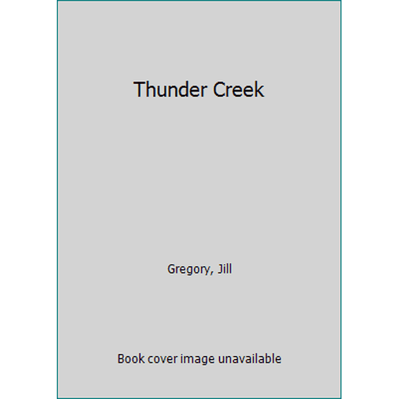 Pre-Owned Thunder Creek (Hardcover) 073943599X 9780739435991