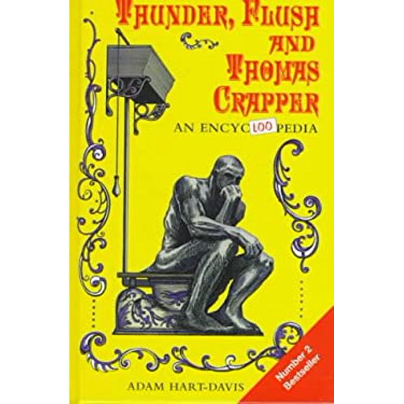 Pre-Owned Thunder, Flush and Thomas Crapper : An Encyclopedia 9781570760815 Used