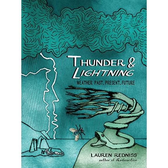Pre-Owned Thunder & Lightning: Weather Past, Present, Future (Hardcover) 0812993179 9780812993172