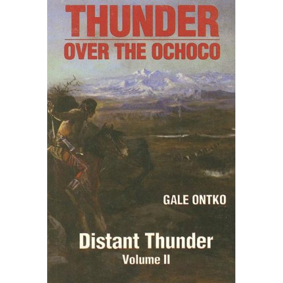 Pre-Owned Thunder Over The Ochoco: Distant Thunder (Paperback) 0979095050 9780979095054