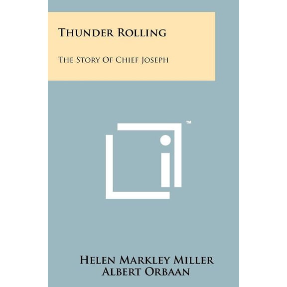 Thunder Rolling : The Story Of Chief Joseph (Paperback)