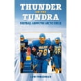 thumbnail image 1 of Pre-Owned Thunder on the Tundra: Football Above the Arctic Circle (Paperback) 0882407422 9780882407425, 1 of 1