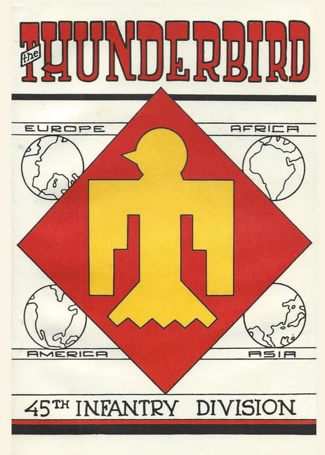 Thunderbird The 45th Infantry Division In World War Two & Korea Unit History, (Paperback)