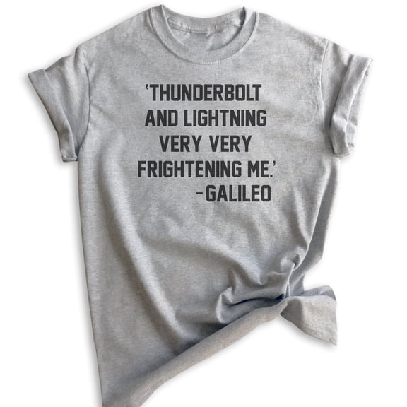 Thunderbolt And Lightning Very Very Frightening Me - Galileo Shirt, Unisex Women's Men's Shirt Rock Lyric T, Heather Gray, X-Large