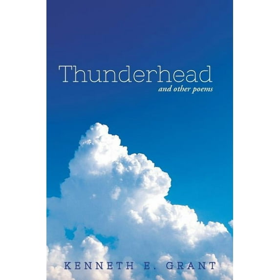 Thunderhead: And Other Poems (Paperback)