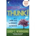thumbnail image 1 of Thunk! : How to Think Less for Serenity and Success (Paperback), 1 of 1