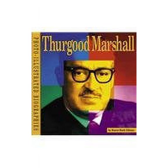 Pre-Owned Thurgood Marshall: A Photo-Illustrated Biography (Photo-Illustrated Biographies), 9780736811132, 0736811133, Paperback,